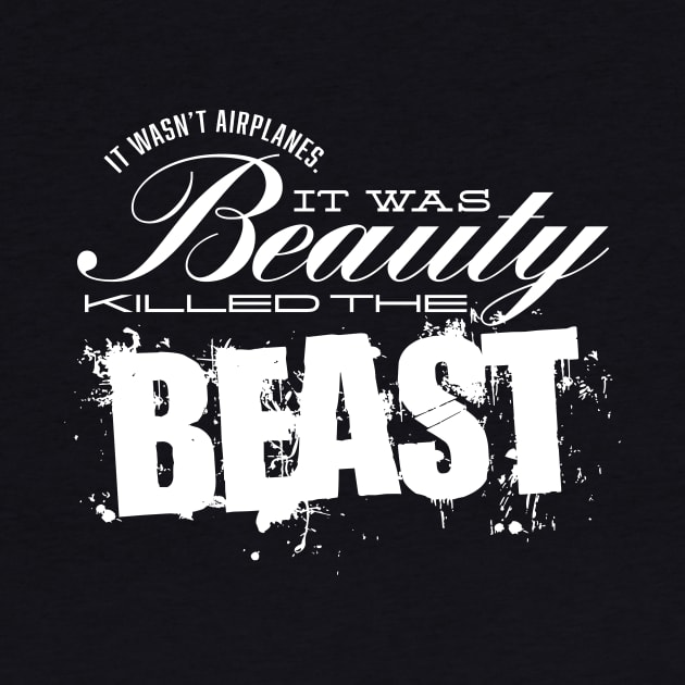 It Was Beauty Killed the Beast by MindsparkCreative